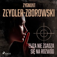 Eliza nie zgadza się na rozwód - Zygmunt Zeydler-Zborowski - Hörbuch