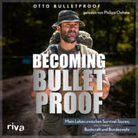 Becoming Bulletproof - Otto Bulletproof - E-Book + Hörbuch