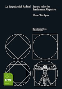 La Singularidad Radical - Mane Tatulyan - E-Book