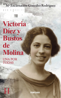 Victoria Díez y Bustos de Molina - María Encarnación González - E-Book