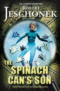The Spinach Can’s Son - Robert Jeschonek - E-Book