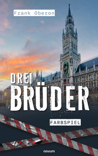 Drei Brüder – Farbspiel - Frank Oberon - E-Book
