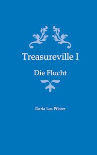 Treasureville I - Daria Lea Pfister - E-Book