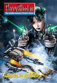 Perry Rhodan 2601: Galaxis in Aufruhr - Leo Lukas - E-Book + Hörbuch