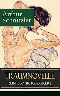 Traumnovelle (Ein Erotik Klassiker) - Arthur Schnitzler - E-Book