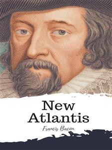 New Atlantis - Francis Bacon - E-Book