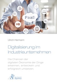 Digitalisierung im Industrieunternehmen - Ulrich Hermann - E-Book