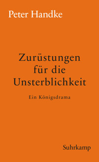 Zurüstungen für die Unsterblichkeit - Peter Handke - E-Book