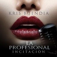 La profesional. Incitación - Kris Buendia - Hörbuch