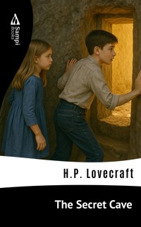 The Secret Cave - H. P. Lovecraft - kostenlos E-Book