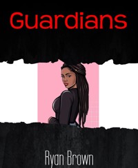 Guardians - Ryan Brown - E-Book