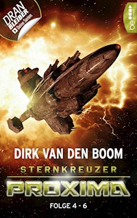 Sternkreuzer Proxima - Sammelband 2 - Dirk van den Boom - E-Book
