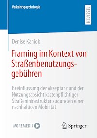 Framing im Kontext von Straßenbenutzungsgebühren - Denise Kaniok - E-Book