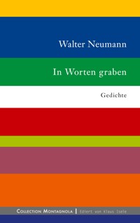 In Worten graben - Walter Neumann - E-Book