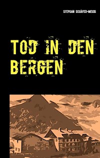 Tod in den Bergen - Stephan Schäfer-Mehdi - E-Book