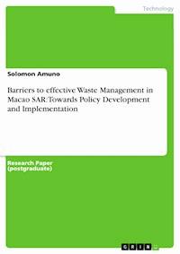 Barriers to effective Waste Management in Macao SAR: Towards Policy Development and Implementation - Solomon Amuno - E-Book