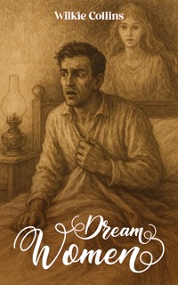Dream Women - Wilkie Collins - E-Book