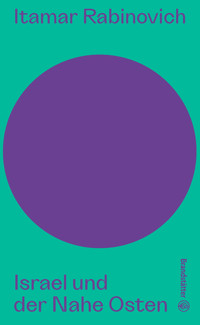Israel und der Nahe Osten - Itamar Rabinovich - E-Book