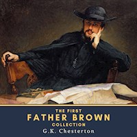 The First Father Brown Collection - Gilbert Keith Chesterton - Hörbuch