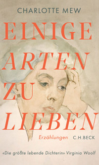 Einige Arten zu lieben - Charlotte Mew - E-Book