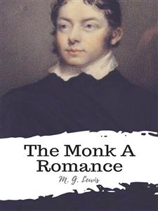 The Monk A Romance - M. G. Lewis - E-Book