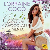 Gotas de chocolate y menta - Lorraine Cocó - Hörbuch