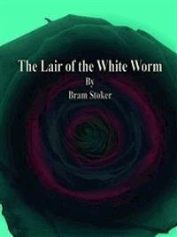 The Lair of the White Worm - Bram Stoker - E-Book
