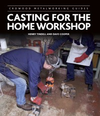 Casting for the Home Workshop - Henry Tindell - E-Book
