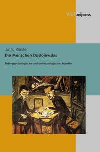 Die Menschen Dostojewskis - Jutta Riester - E-Book