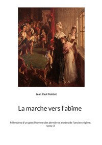 La marche vers l'abîme - Jean Paul Pointet - E-Book