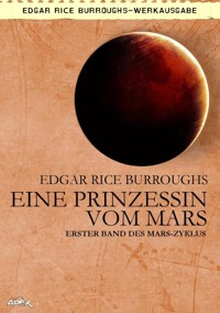 EINE PRINZESSIN VOM MARS - Edgar Rice Burroughs - E-Book