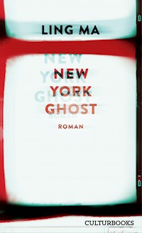 New York Ghost - Ling Ma - E-Book