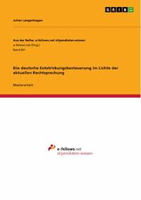 Die deutsche Entstrickungsbesteuerung im Lichte der aktuellen Rechtsprechung - Julian Langenhagen - E-Book
