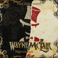 Wayne McLair, Folge 14: Nigrum lux - Paul Burghardt - Hörbuch