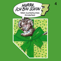 Hurra, ich bin schon ..., Folge 4: Hurra, ich bin schon 7 - Ingrid und Jost Niemeier - Hörbuch