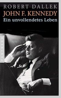 John F. Kennedy - Robert Dallek - E-Book