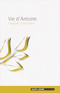 Vie d'Antoine - Athanase d’Alexandrie - E-Book