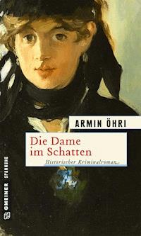 Die Dame im Schatten - Armin Öhri - E-Book