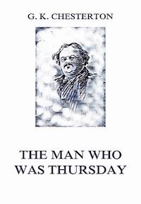 The Man Who Was Thursday - Gilbert Keith Chesterton - E-Book