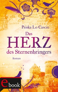 Das Herz des Sternenbringers - Priska Lo Cascio - E-Book