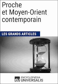 Proche et Moyen-Orient contemporain - Encyclopaedia Universalis - E-Book