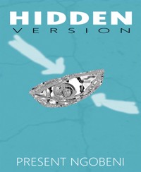 Hidden Version - Present Ngobeni - E-Book