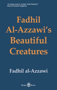 Fadhil Al-Azzawi's Beautiful Creatures - Fadhil al-Azzawi - E-Book