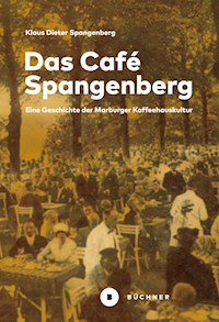 Das Café Spangenberg - Klaus Dieter Spangenberg - E-Book