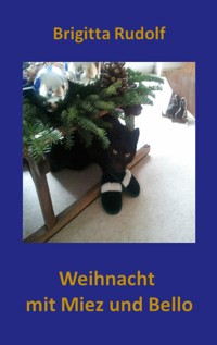 Weihnacht mit Miez und Bello - Brigitta Rudolf - E-Book