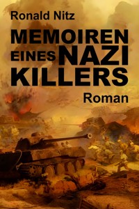 Memoiren eines Nazikillers - Ronald Nitz - E-Book