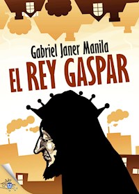 El rey Gaspar - Gabriel Janer Manila - E-Book