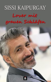 Lover mit grauen Schläfen - Sissi Kaipurgay - E-Book