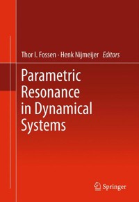 Parametric Resonance in Dynamical Systems -  - E-Book