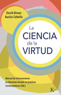La ciencia de la virtud - David Alvear - E-Book